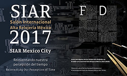 SIAR  Salón Internacional  Alta Relojería México 2017 - Ashanti Rojano