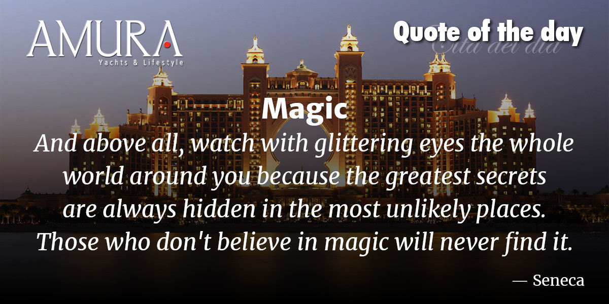 And above all, watch with glittering eyes